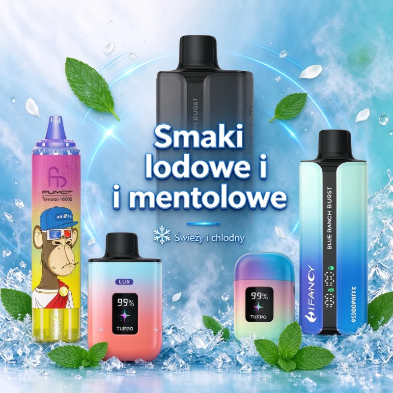 smaki lodowe i mentolowe